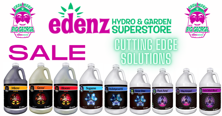 Save Hundreds of $$$ on Fertilizers and Supplements from Cutting Edge Solutions at Edenz Hydro!