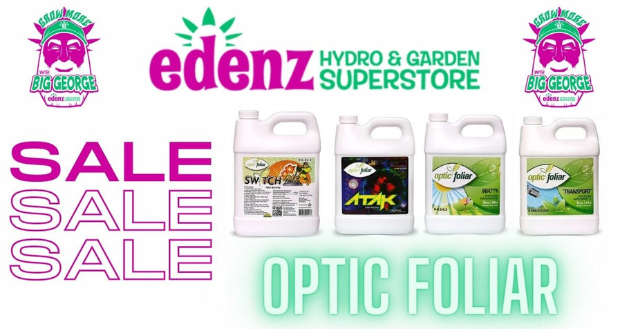 Save Big $$$ on Optic Foliar Nutrients at Edenz Hydro!