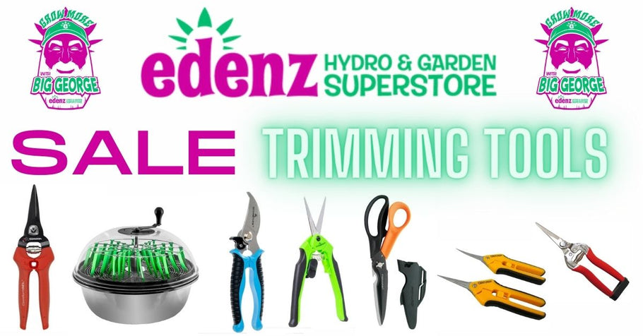 #EDENZ DEAL: Save on Trimming Tools for Your Crop!